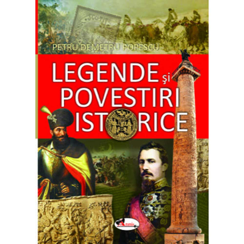 Legende si povestiri istorice - Petru Demetru Popescu - Delumani - Magazin Online Romanesc 