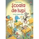 Scoala de lupi - Caroline Roque, Gregoire Mabire - Delumani - Magazin Online Romanesc 