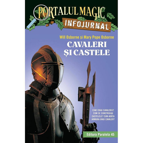 Cavaleri si castele. Infojurnal. Portalul magic - OSBORNE Mary Pope, OSBORNE Will - Delumani - Magazin Online Romanesc 