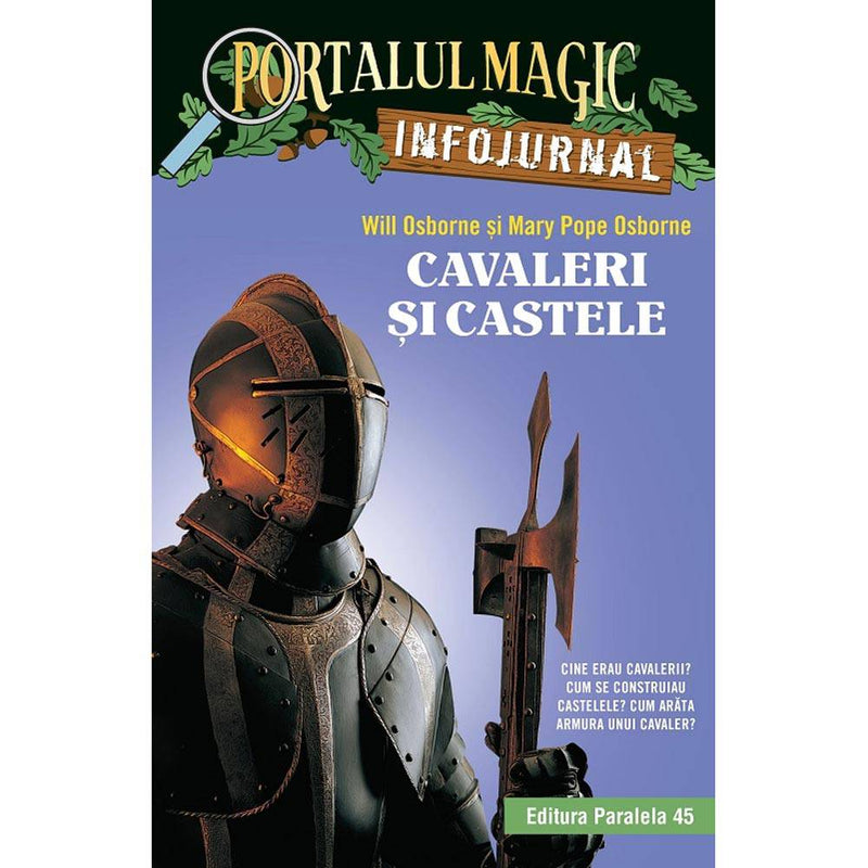 Cavaleri si castele. Infojurnal. Portalul magic - OSBORNE Mary Pope, OSBORNE Will - Delumani - Magazin Online Romanesc 