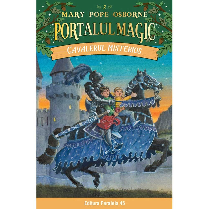 Cavalerul misterios. Portalul Magic nr. 2 - OSBORNE Mary Pope - Delumani - Magazin Romanesc 