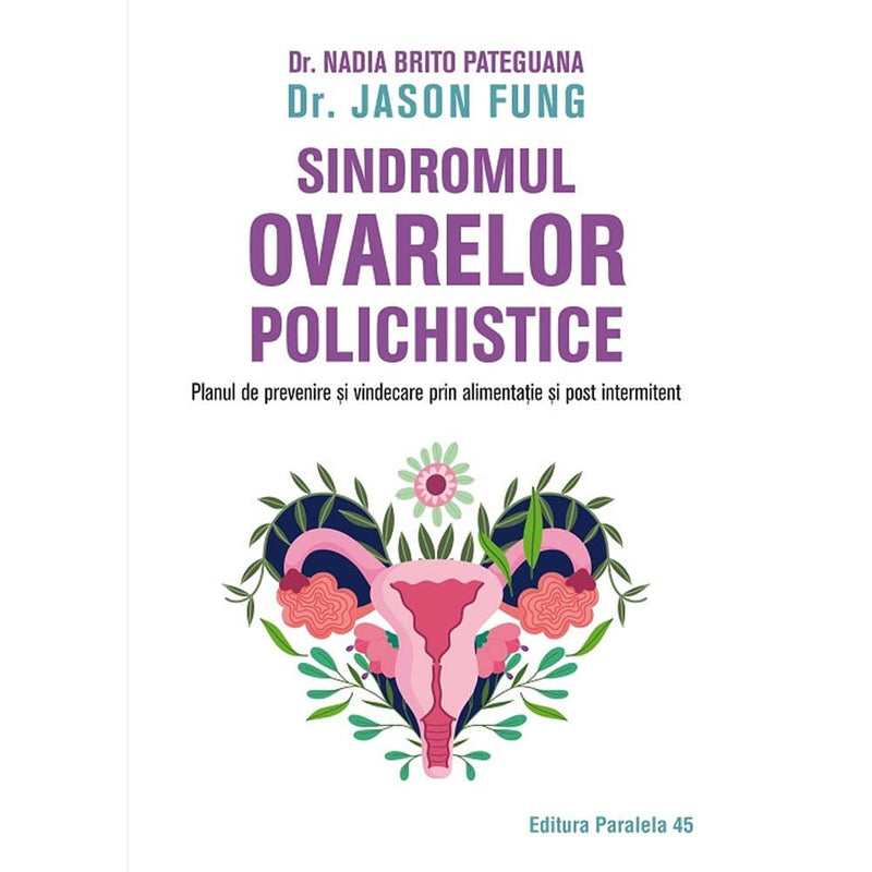 Sindromul ovarelor polichistice - Fung Jason, PATEGUANA Nadia Brito - Delumani - Magazin Online Romanesc 