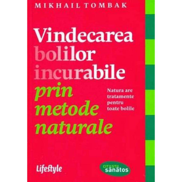 Vindecarea bolilor incurabile - Mikhail Tombak - Delumani - Magazin Online Romanesc 